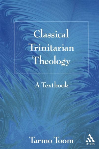 Classical Trinitarian Theology