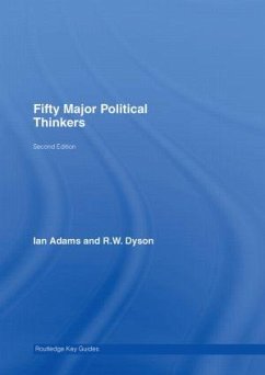 Fifty Major Political Thinkers - Adams, Ian; Dyson, R W
