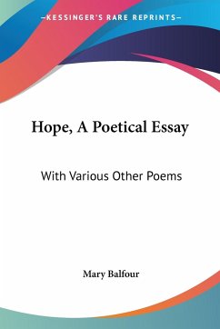 Hope, A Poetical Essay - Balfour, Mary