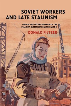 Soviet Workers and Late Stalinism - Filtzer, Donald