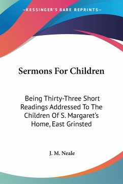 Sermons For Children - Neale, J. M.