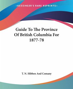 Guide To The Province Of British Columbia For 1877-78