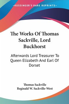 The Works Of Thomas Sackville, Lord Buckhorst