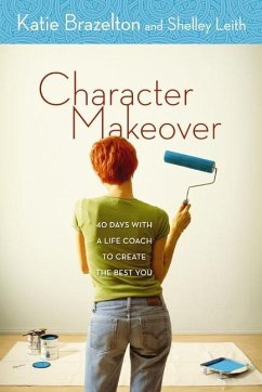 Character Makeover - Brazelton, Katie; Leith, Shelley