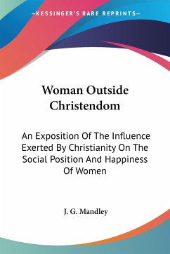 Woman Outside Christendom - Mandley, J. G.