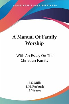 A Manual Of Family Worship - Mills, J. S.; Ruebush, J. H.