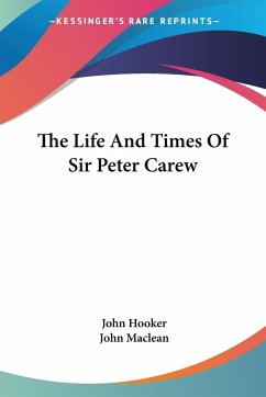 The Life And Times Of Sir Peter Carew