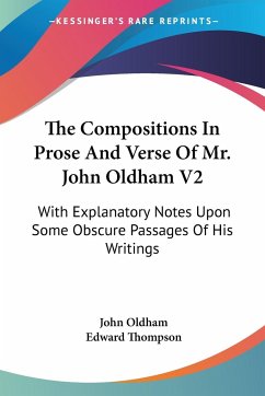 The Compositions In Prose And Verse Of Mr. John Oldham V2 - Oldham, John