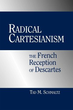 Radical Cartesianism - Schmaltz, Tad M.