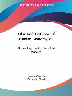 Atlas And Textbook Of Human Anatomy V1 - Sobotta, Johannes