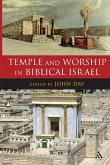 Temple and Worship in Biblical Israel Temple and Worship in Biblical Israel