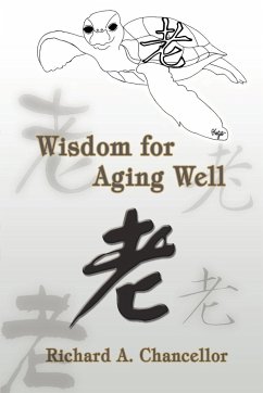 Wisdom for Aging Well - Chancellor, Richard A