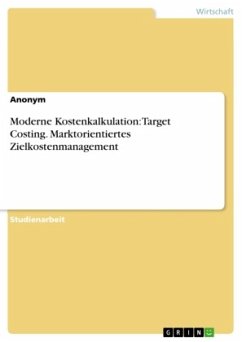 Cover Moderne Kostenkalkulation: Target Costing. Marktorientiertes Zielkostenmanagement