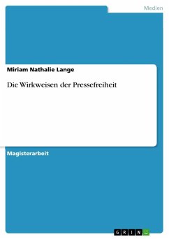 Die Wirkweisen der Pressefreiheit - Lange, Miriam Nathalie
