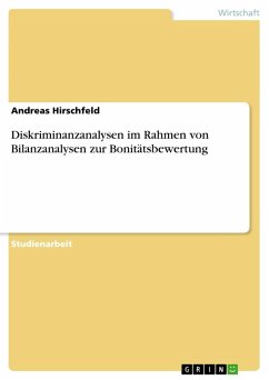 Diskriminanzanalysen im Rahmen von Bilanzanalysen zur Bonitätsbewertung - Hirschfeld, Andreas