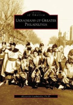 Ukrainians of Greater Philadelphia - Lushnycky Ph. D., Alexander