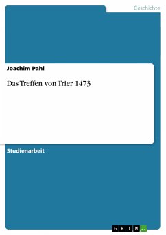 Das Treffen von Trier 1473 - Pahl, Joachim