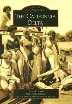 The California Delta - Jensen, Carol A; Hal Schell Archives; East Contra Costa Historical Society