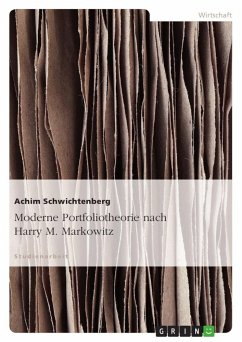 Moderne Portfoliotheorie nach Harry M. Markowitz - Schwichtenberg, Achim