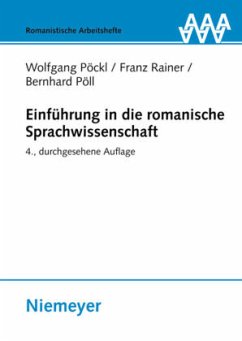 Einführung in die romanische Sprachwissenschaft - Pöckl, Wolfgang;Rainer, Franz;Pöll, Bernhard
