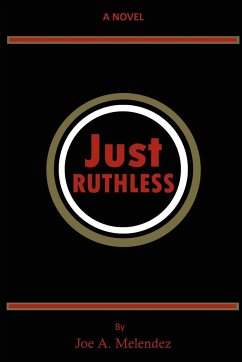 Just Ruthless - Melendez, Joe