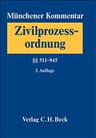 Münchener Kommentar zur Zivilprozessordnung - Rauscher, Thomas / Wax, Peter / Wenzel, Joachim (Hrsg.)