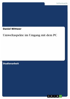 Umweltaspekte im Umgang mit dem PC - Wittwer, Daniel