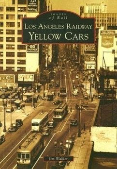 Los Angeles Railway Yellow Cars - Walker, Jim