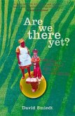 Are We There Yet?: Chasing a Childhood Through South Africa