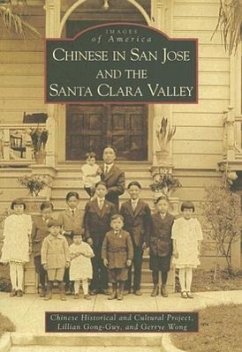 Chinese in San Jose and the Santa Clara Valley - Chinese Historical and Cultural Project; Gong-Guy, Lillian; Wong, Gerrye