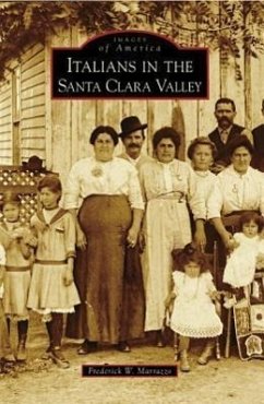 Italians in the Santa Clara Valley - Marrazzo, Frederick W