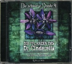 Cover Die Pflanzen des Dr. Cinderella und andere Geschichten, 1 Audio-CD / Die Schwarze Stunde, Audio-CDs Folge.4