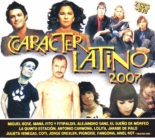 Caracter Latino 2007 (2cd+Dvd) Caracter Latino 2007 (2cd+Dvd)