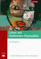 Leben mit Hashimoto-Thyreoiditis - Brakebusch, Leveke / Heufelder, Armin