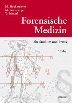 Forensische Medizin für Studium und Praxis - Hochmeister, Manfred;Grassberger, Martin;Stimpfl, Thomas