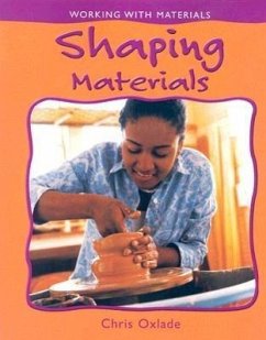 Shaping Materials - Oxlade, Chris