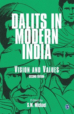 Dalits in Modern India: Vision and Values - Micheal, S M