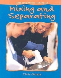 Mixing and Separating - Oxlade, Chris