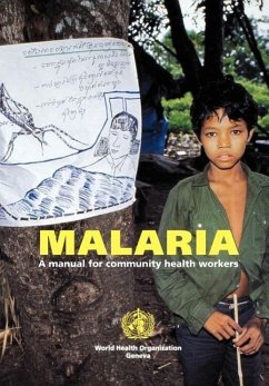 Malaria: A manual for community health workers