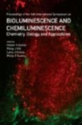 Bioluminescence and Chemiluminescence: Chemistry, Biology and Applications - Szalay, Aladar A / Hill , Philip J / Kricka, Larry J / Stanley, Philip E (eds.)