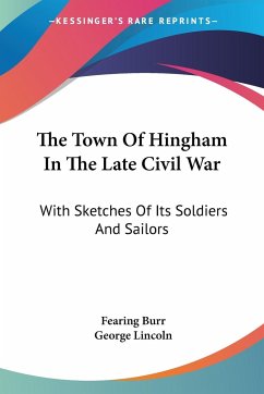 The Town Of Hingham In The Late Civil War