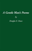 A Gentle Man's Poems A Gentle Man's Poems