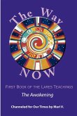 The Way NOW - Book One of the Lares Teachings