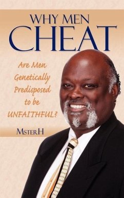 Why Men Cheat: Are Men Genetically Predisposed to be UNFAITHFUL? - Msterh