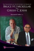 The Proceedings of the Festschrift in Honor of Bruce H J McKellar and Girish C Joshi