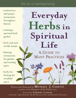 Everyday Herbs in Spiritual Life: A Guide to Many Practices - Caduto, Micheal J.