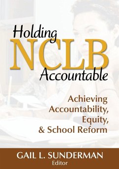 Holding NCLB Accountable - Sunderman, Gail L.