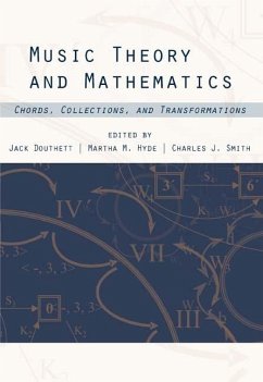 Music Theory and Mathematics - Douthett, Jack / Hyde, Martha / Smith, Charles (eds.)