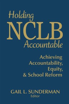 Holding NCLB Accountable - Sunderman, Gail L.