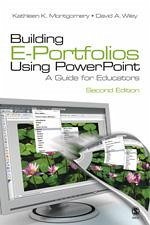 Building E-Portfolios Using PowerPoint - Montgomery, Kathleen Z. / Wiley, David A.